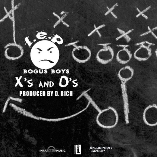 L.E.P. Bogus Boys – X’s & O’s [Prod. By D. Rich]
