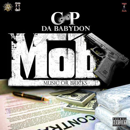 C.P Da BabyDon – M.O.B (Music Or Bricks) [Mixtape]