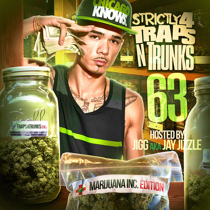 Strictly 4 The Traps N Trunks 63 (Marijuana Inc. Edition) [Mixtape]