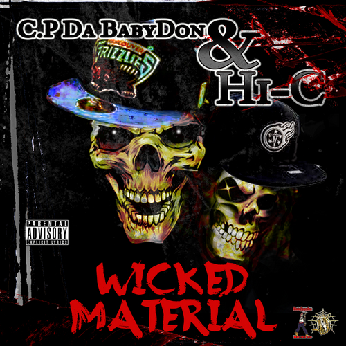 C.P Da BabyDon & Hi-C – Wicked Material [Mixtape]