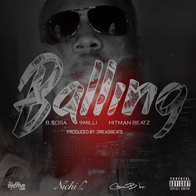 B.$osa Ft. 9 Milli & Hitman Beatz – Balling