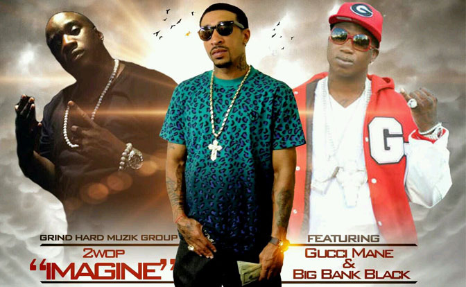 2Wop Ft. Gucci Mane & Big Bank Black – Imagine