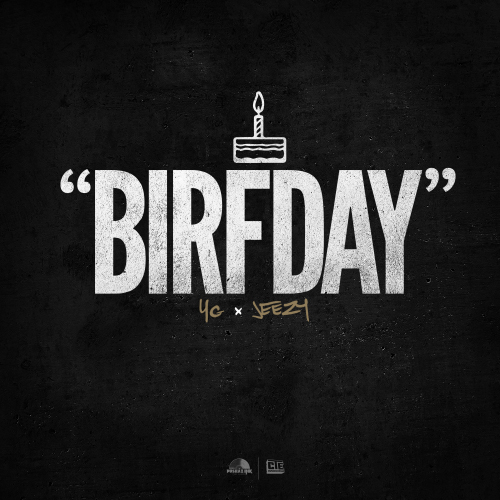 YG Ft. Young Jeezy – Birfday