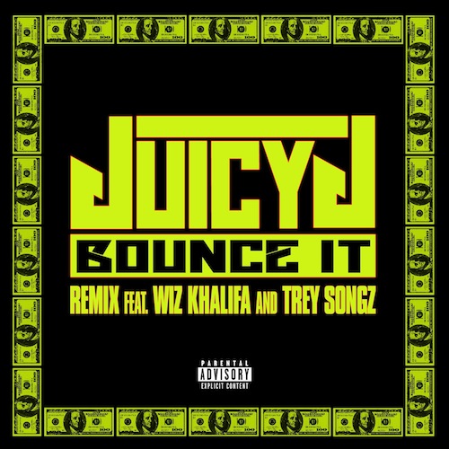 Juicy J Ft. Wiz Khalifa & Trey Songz – Bounce It (Remix)
