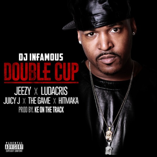 DJ Infamous Ft. Young Jeezy, Ludacris, Juicy J, The Game & Yung Berg – Double Cup