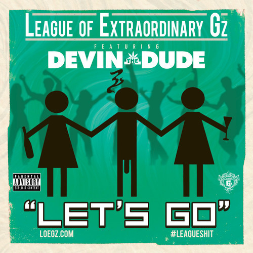League Of Extraordinary G’z Ft. Devin The Dude – Lets Go