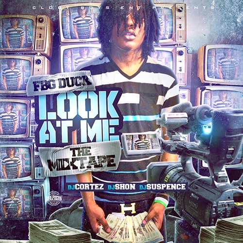 FBG Duck – Look At Me [Mixtape]