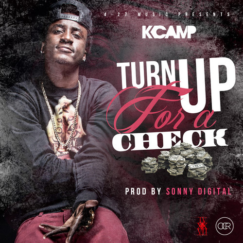 K. Camp – Turn Up For A Check [Prod. By Sonny Digital]