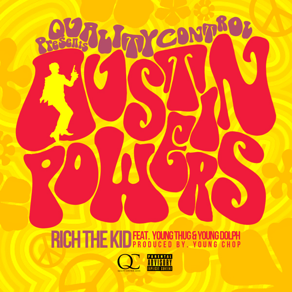 Rich The Kid Ft. Young Thug & Young Dolph – Austin Powers