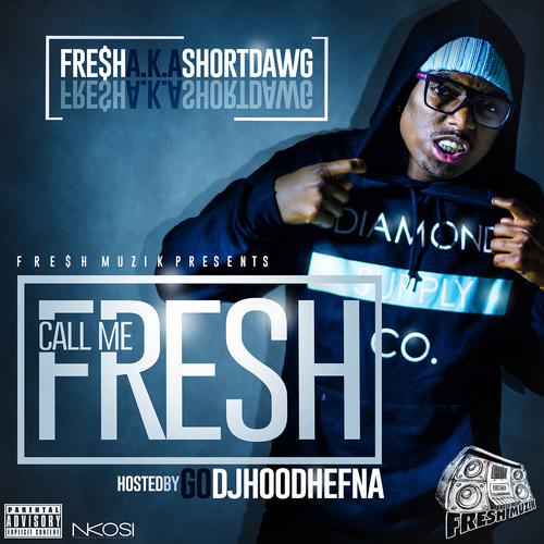 Short Dawg – Call Me Fresh [Mixtape]