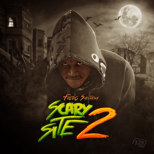 Fredo Santana – It’s A Scary Site 2 [Mixtape]