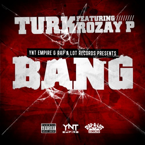 Turk Ft. Rozay P – Bang