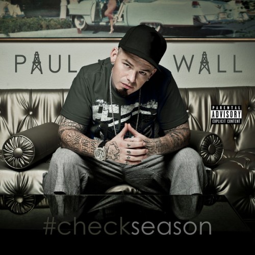 Paul Wall – #CheckSeason [Album Stream]