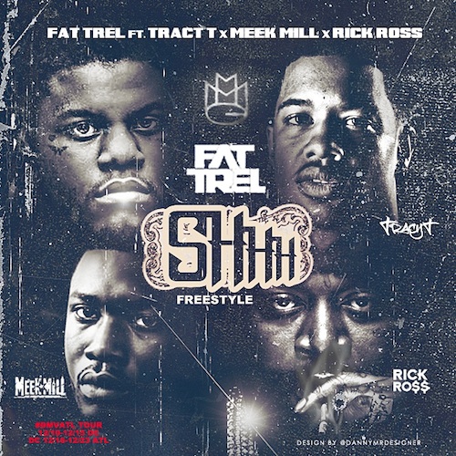 Fat Trel Ft. Tracy T, Meek Mill & Rick Ross – Shit (Freestyle)