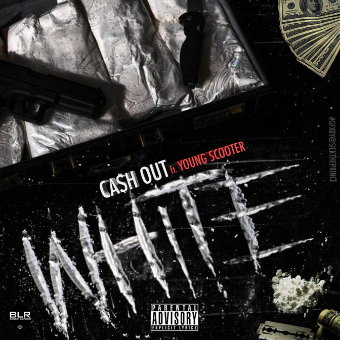 Ca$h Out Ft. Young Scooter – White