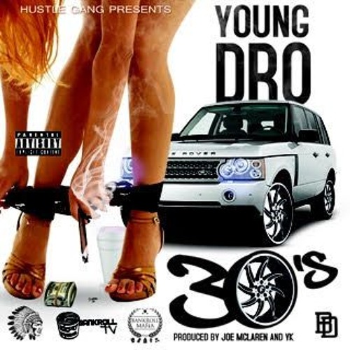 Young Dro – 30’s