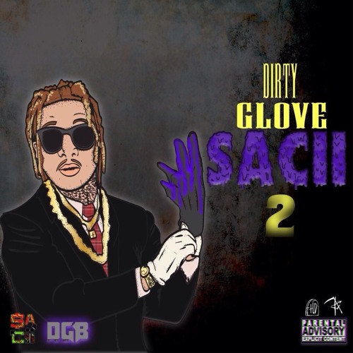 Ethan Sacii – Dirty Glove Sacii 2 [Mixtape]