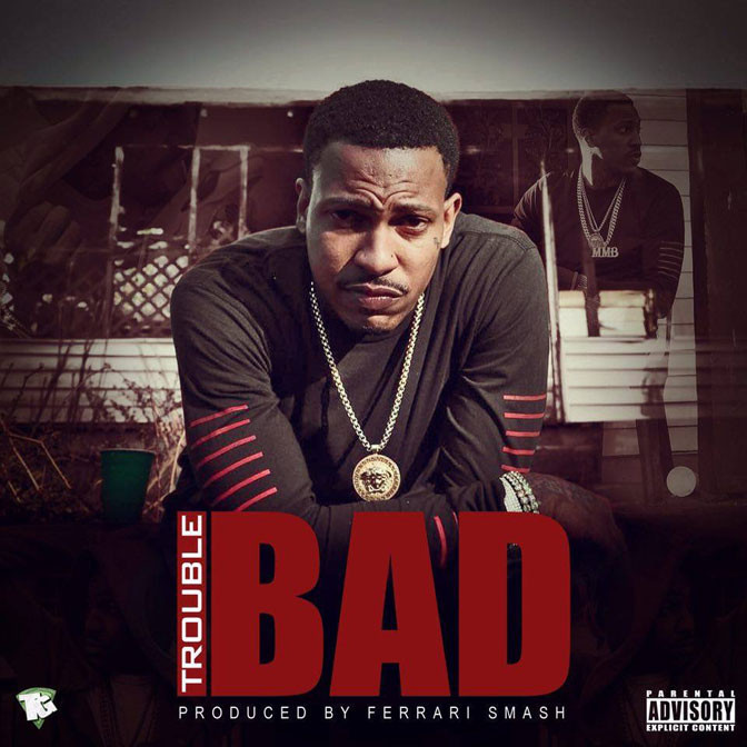 Trouble – Bad