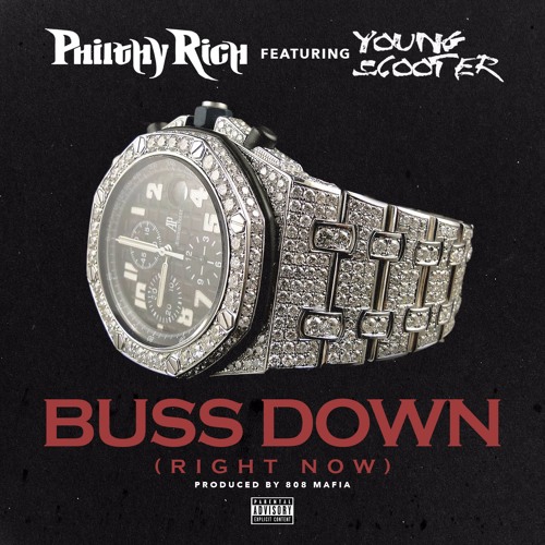 Philthy Rich Ft. Young Scooter – Buss Down
