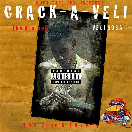 Veli Sosa – Crack-A-Veli [Mixtape]
