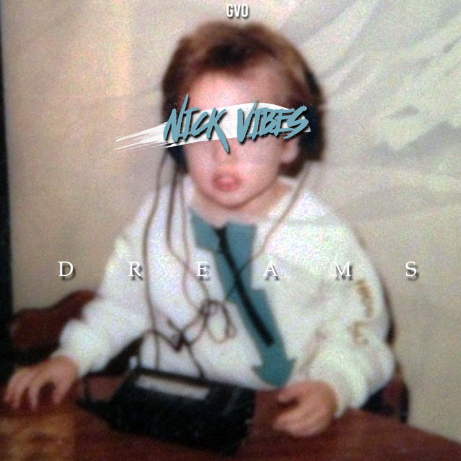 Nick Vibes – Dreams