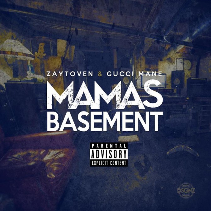 Gucci Mane x Zaytoven – Mama’s Basement [Mixtape]