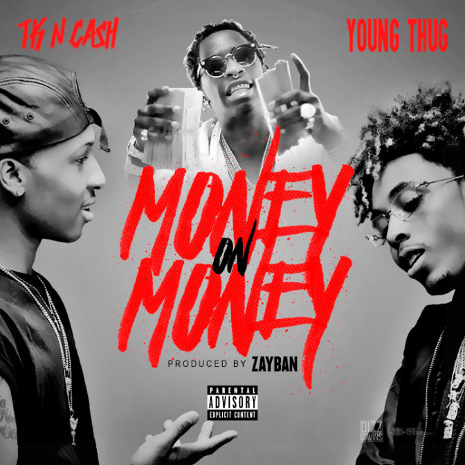 TK-N-Cash Ft. Young Thug – Money On Money