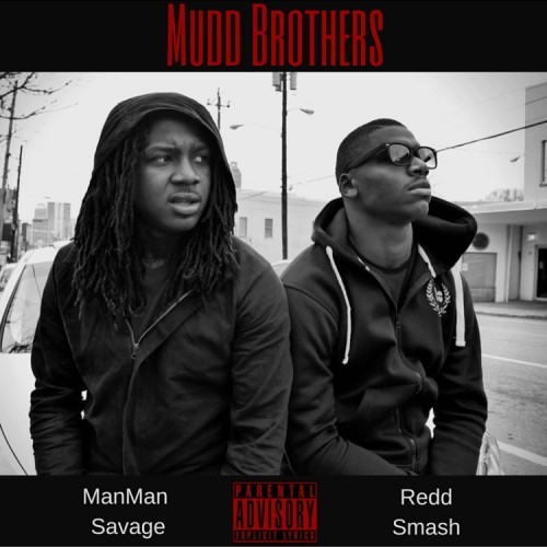 ManMan Savage & Redd Smash – Mudd Brothers [Mixtape]