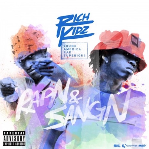 Rich Kidz – RapN & SangN [Mixtape]