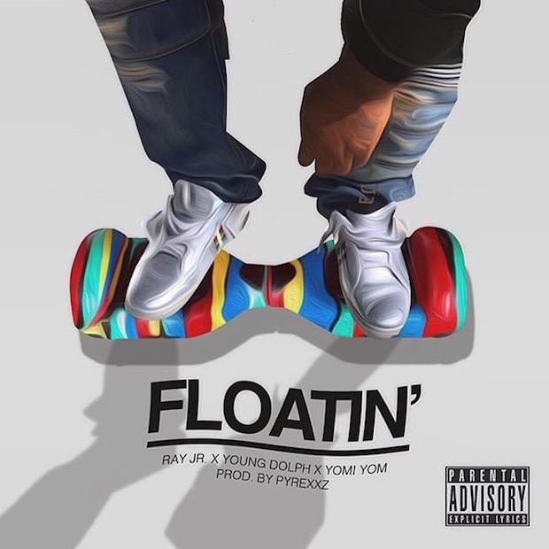 Ray Jr Ft. Young Dolph – Floatin