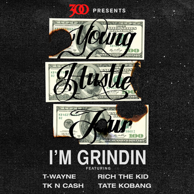 Rich The Kid, T-Wayne, TK N Cash & Tate Kobang – I’m Grindin
