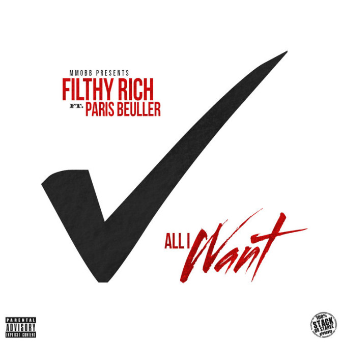 Filthy Rich Ft. Paris Beuller – All I Want