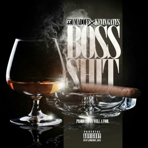 550 Madoff Ft. Kevin Gates – Boss Shit