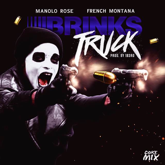 French Montana x Manolo Rose – Brinks Truck