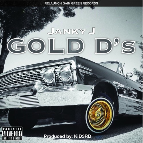 Janky J – Gold D’s [Prod. By KiD3RD]