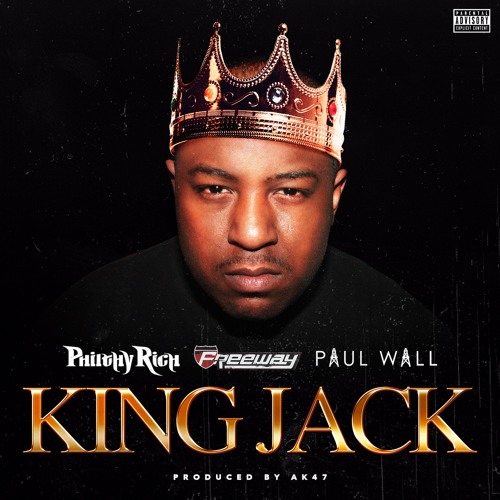 Philthy Rich Ft. Paul Wall & Freeway – King Jack