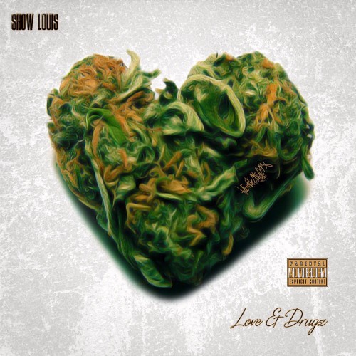 Show Louis – Love & Drugz [Mixtape]