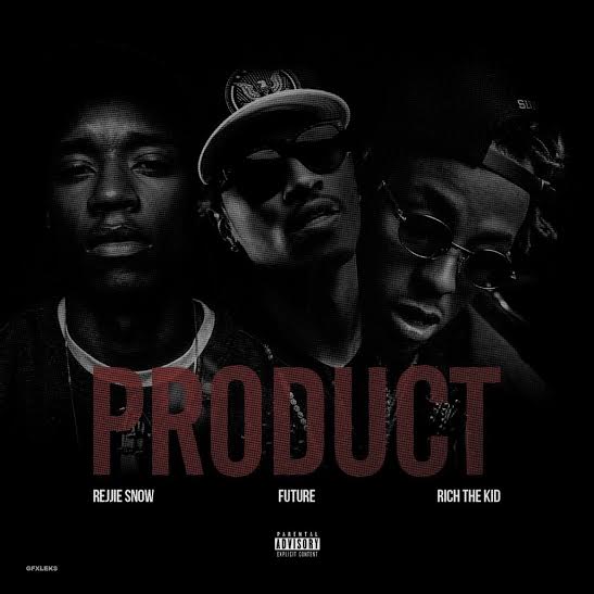 Rejjie Snow Ft. Future & Rich The Kid – Product