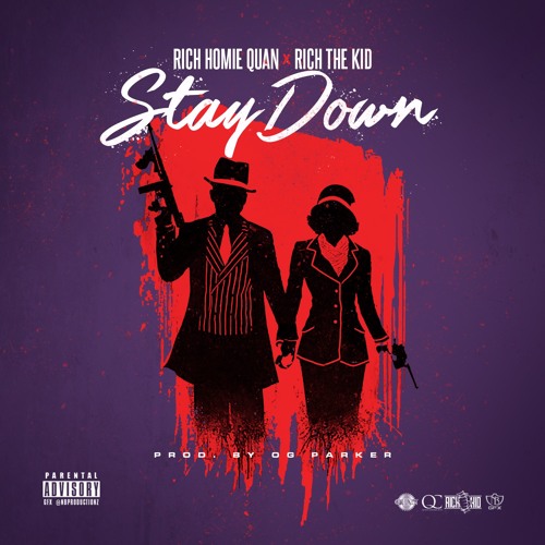 Rich Homie Quan Ft. Rich The Kid – Stay Down