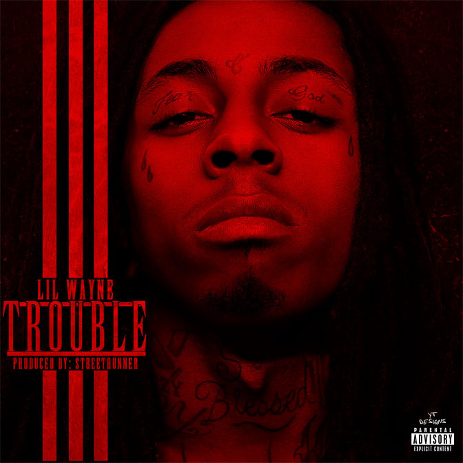 Lil Wayne – Trouble