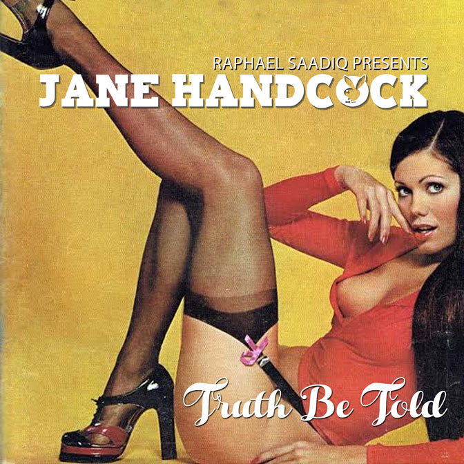 Raphael Saadiq Presents Jane Handcock – Truth Be Told [Mixtape]