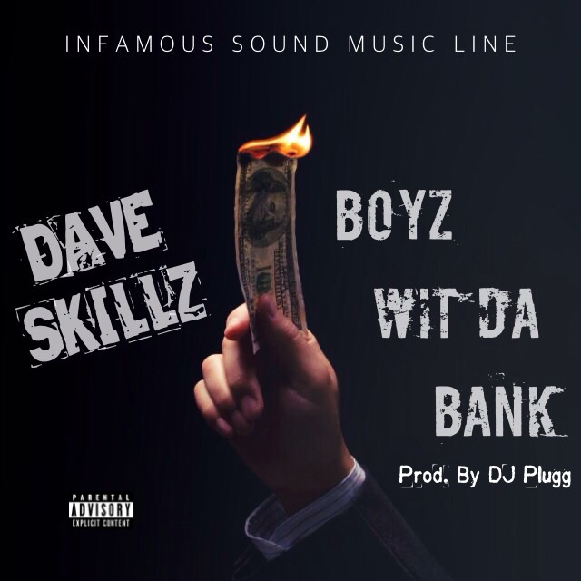 Dave Skillz – Boyz Wit Da Bank [Prod. By DJ Plugg]