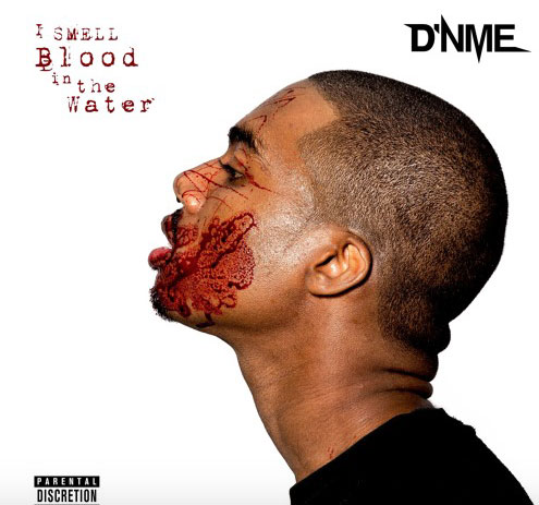 D’NME – I Smell Blood In The Water EP