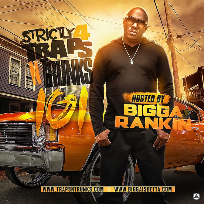Strictly 4 The Traps N Trunks 101 (Hosted By Bigga Rankin) [Mixtape]
