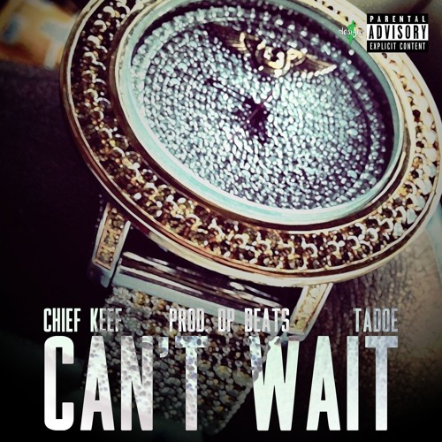 Chief Keef – Can’t Wait