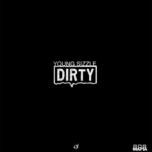 Young Sizzle – Dirty