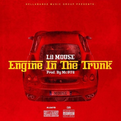 Lil Mouse – Engine In The Trunk