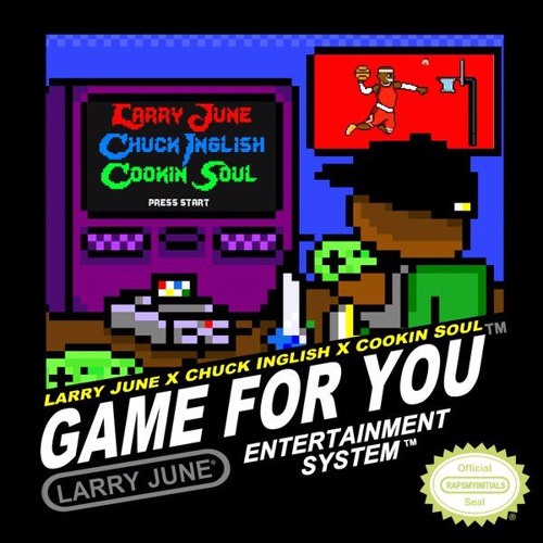 Larry June Ft. Chuck Inglish – Game For You