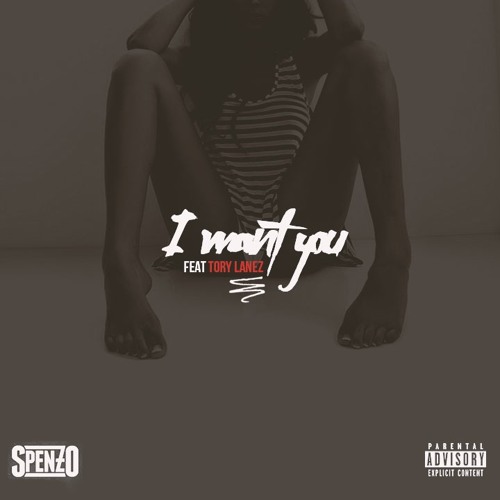 Spenzo Ft. Tory Lanez – I Want You