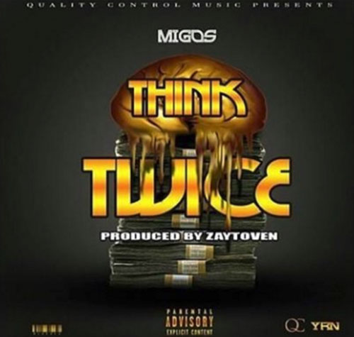 Migos – Think Twice
